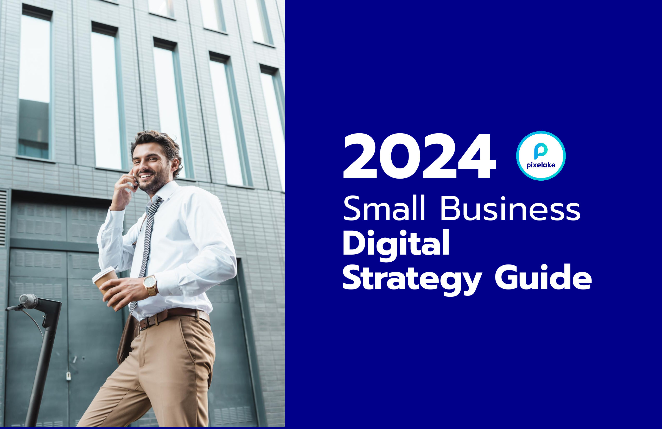 2024 Small Business Digital Strategy Guide for Success and Unrivaled Online Visibility